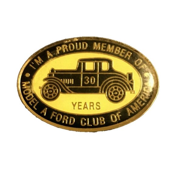 Ford Other - I'm a Proud Member of Model A Ford Club of America - 30 Year Lapel Pin
